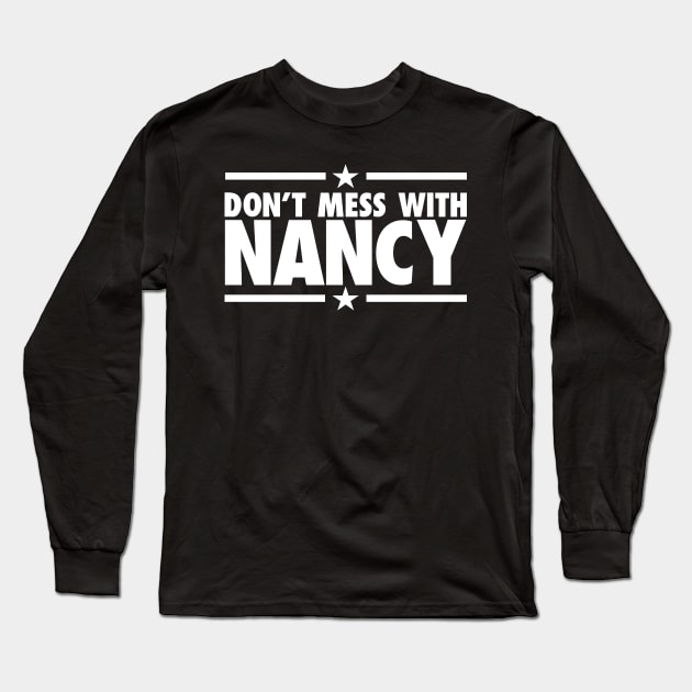 DON'T MESS WITH NANCY Long Sleeve T-Shirt by HelloShop88